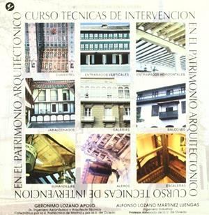 CURSO TECNICAS DE INTERVENCION EN EL PATRIMONIO ARQUITECTONICO TOMO I REESTRUCTURACION EN MADERA | 9788492040100 | LOZANO APOLO,GERONIMO LOZANO MARTINEZ-LUENGAS,ALFONSO