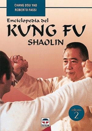 ENCICLOPEDIA DEL KUNG FU SHAOLIN VOL.2 | 9788479022839 | DSU YAO,CHANG FASSI,ROBERTO