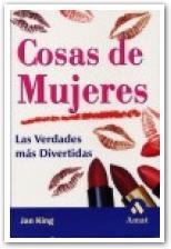 COSAS DE MUJERES.LAS VERDADES MAS DIVERTIDAS | 9788497350105 | KING,JAN