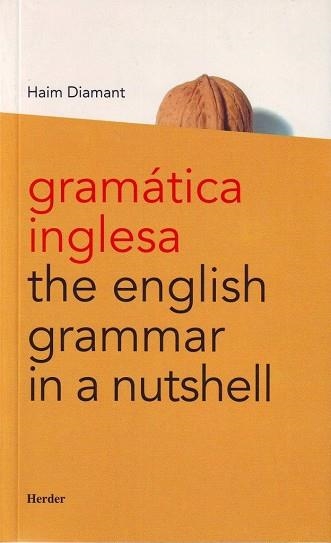 GRAMATICA INGLESA,ENGLISH GRAMMAR IN A NUTSHELL | 9788425422447 | DIAMANT,HAIM