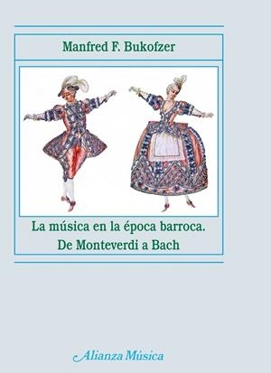 MUSICA EN LA EPOCA BARROCA. DE MONTEVERDI A BACH | 9788420664682 | BUKOFZER,MANFRED F.