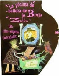 POCIMA DE BELLEZA DE LA BRUJA ZELDA,LIBRO SORPRESA | 9788427275409 | TATCHEVA,EVA
