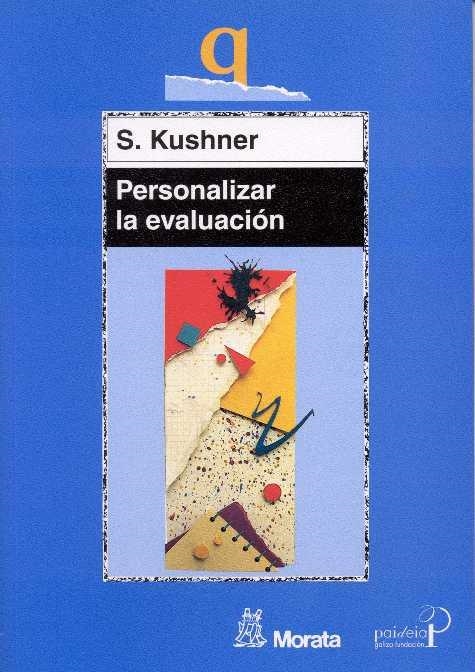 PERSONALIZAR LA EVALUACION | 9788471124722 | KUSHNER,S.