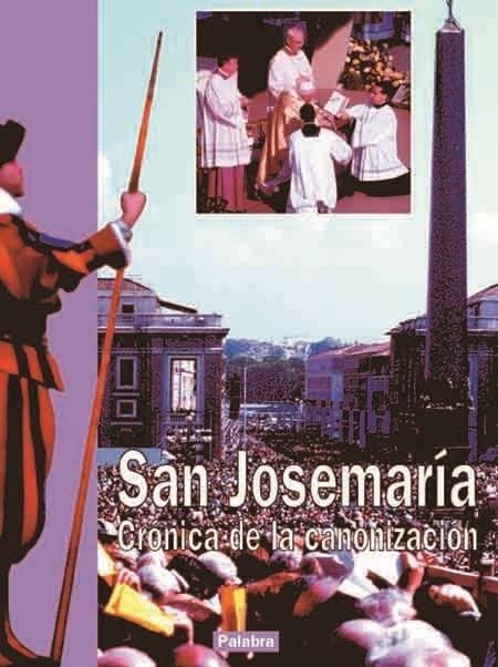 SAN JOSEMARIA. CRONICA DE LA CANONIZACION | 9788482396903 | EQUIPO EDITORIAL