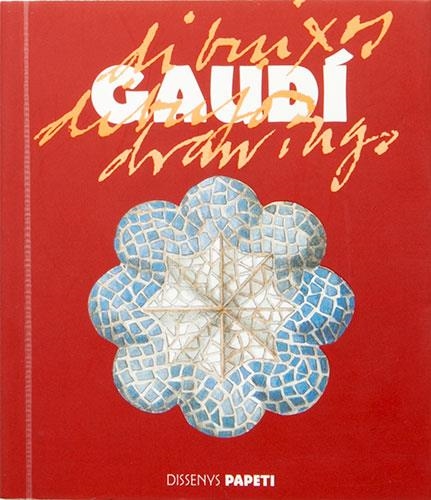 GAUDI DIBUIXOS DIBUJOS DRAWING | 9788484780694 | DISSENYS PAPETI