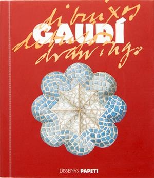 GAUDI DIBUIXOS DIBUJOS DRAWING | 9788484780694 | DISSENYS PAPETI