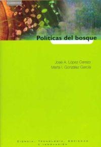 POLITICAS DEL BOSQUE | 9788483233122 | GONZALEZ GARCIA,MARTA LOPEZ CEREZO,JOSE A