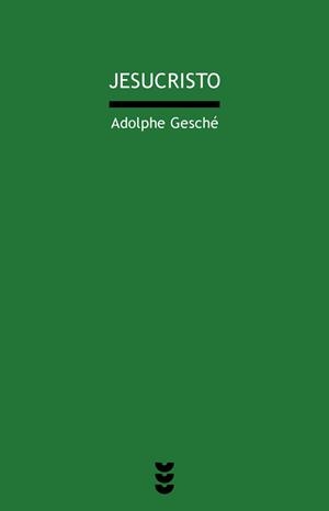 JESUCRISTO | 9788430114634 | GESCHE,ADOLPHE