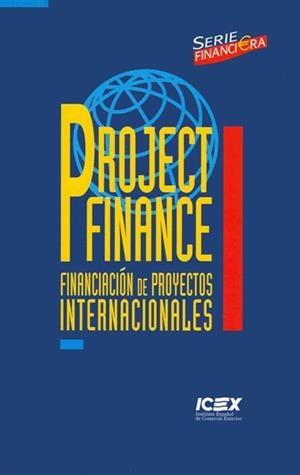 PROJECT FINANCE. FINANCIACION DE PROYECTOS INTERNACIONALES | 9788478114481 | VARIOS AUTORES