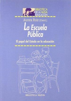 ESCUELA PUBLICA.EL PAPEL DEL ESTADO EN LA EDUCACION | 9788497420624 | RUIZ,AURORA