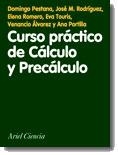 CURSO PRACTICO DE CALCULO Y PRECALCULO | 9788434480308 | PESTANA GALVAN,DOMINGO RODRIGUEZ,JOSE M. ROMERA,ELENA TOURIS,EVA ALVAREZ,VENANCIO PORTILLA,ANA