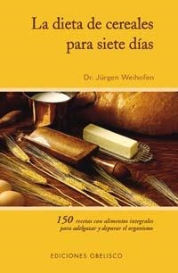 DIETA DE CEREALES PARA SIETE DIAS | 9788477209010 | WEIHOFEN,JURGEN