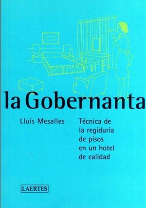 GOBERNANTA.TECNICA DE REGIDURIA DE PISOS EN HOTEL DE CALIDAD | 9788475844169 | MESALLES,LLUIS