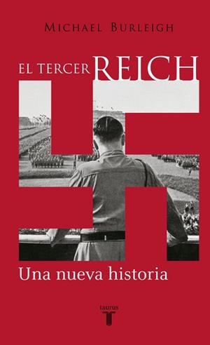 TERCER REICH.UNA NUEVA HISTORIA | 9788430604586 | BURLEIGH,MICHAEL
