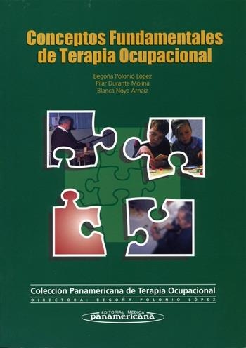 CONCEPTOS FUNDAMENTALES DE TERAPIA OCUPACIONAL | 9788479036317 | POLONIO LOPEZ,BEGOÑA DURANTE MOLINA,PILAR NOYA ARNAIZ,BLANCA
