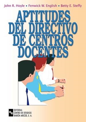 APTITUDES DEL DIRECTIVO DE CENTROS DOCENTES | 9788480045575 | HOYLE,JOHN R. ENGLISH,FENWICK W. STEFFY,BETTY E.