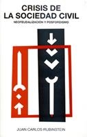 CRISIS DE LA SOCIEDAD CIVIL. NEOFEUDALIZACION Y POSFORDISMO | 9788489239319 | RUBINSTEIN,JUAN CARLOS