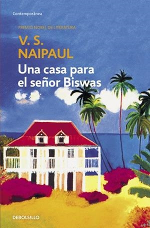 CASA PARA EL SEÑOR BISWAS | 9788497592277 | NAIPAUL,V.S.(NOBEL DE LITERATURA 2001)
