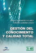 GESTION DEL CONOCIMIENTO Y CALIDAD TOTAL | 9788479785529 | BENAVIDES VELASCO,CARLOS A. QUINTANA GARCIA,CRISTINA