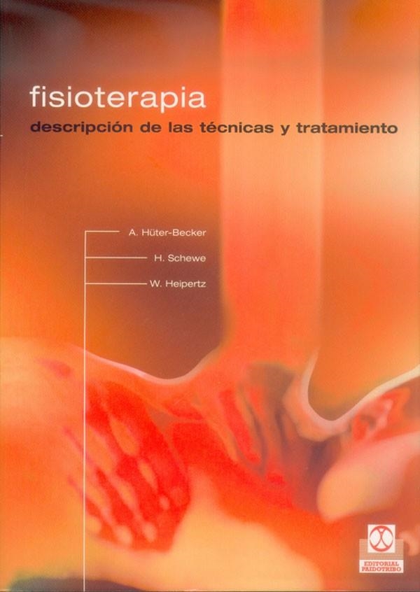FISIOTERAPIA DESCRIPCION DE LAS TECNICAS Y TRATAMIENTO | 9788480196673 | HUTER-BECKER,A SCHEWE,H HEIPERTZ,W