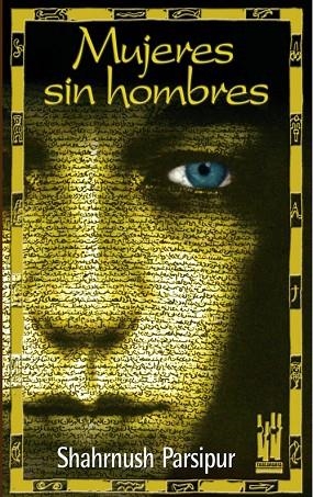 MUJERES SIN HOMBRES | 9788481362688 | PARSIPUR,SHAHRNUSH