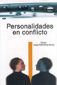 PERSONALIDADES EN CONFLICTO | 9788489902633 | REBORDOSA SERRAS,JOSEP