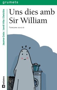 UNS DIES AMB SIR WILLIAM | 9788424695699 | CELA,JAUME