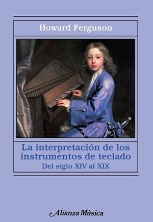 INTERPRETACION DE LOS INSTRUMENTOS DE TECLADO. DEL SIGLO XIV AL XIX | 9788420673950 | FERGUSON,HOWARD