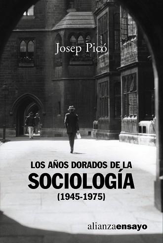 AÑOS DORADOS DE LA SOCIOLOGIA (1945-1975) | 9788420637020 | PICO,JOSEP