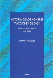 HISTORIA DE LOS HOMBRES Y ACCIONES DE DIOS(HIST.DE LA SALVAC | 9788432133046 | CHAPA,JUAN