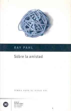 SOBRE LA AMISTAD | 9788432311178 | PAHL,RAY
