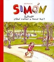 SIMON EN SABADO QUE VAMOS A HACER HOY | 9788483108734 | POMES LEIZ,JULIET
