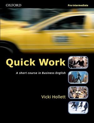 QUICK WORK PRE-INTERMEDIATE A SHORT COURSE IN BUSINESS ENGLISH | 9780194572927 | HOLLETT,VICKI