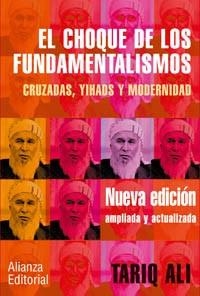 CHOQUE DE LOS FUNDAMENTALISMOS. CRUZADAS, YIHADS Y MODERNIDAD | 9788420677262 | TARIQ ALI