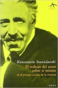 TRABAJO DEL ACTOR SOBRE SI MISMO | 9788484281825 | STANISLAVSKI,CONSTANTIN