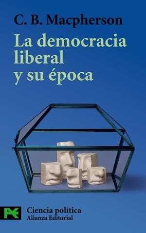 DEMOCRACIA LIBERAL Y SU EPOCA | 9788420655598 | MACPHERSON,C.B.