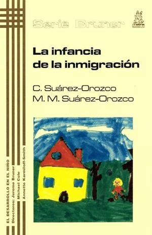 INFANCIA DE LA INMIGRACION | 9788471124715 | SUAREZ-OROZCO,C. SUAREZ-OROZCO,M.M.