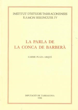 PARLA DE LA CONCA DE BARBERA | 9788487123825 | PLAZA ARQUE,CARME