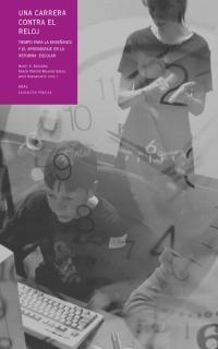 CARRERA CONTRA RELOJ TIEMPO PARA LA ENSEÑANZA Y EL APRENDIZAJE EN LA REFORMA ESCOLAR | 9788446015499 | VVAA