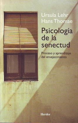 PSICOLOGIA DE LA SENECTUD PROCESO Y APRENDIZAJE DEL ENVEJECIMIENTO | 9788425422638 | LEHR,URSULA THOMAE,HANS