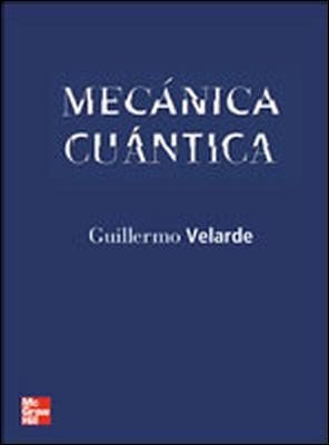 MECANICA CUANTICA | 9788448137489 | VELARDE,GUILLERMO