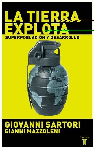 TIERRA EXPLOTA. SUPERPOBLACION Y DESARROLLO | 9788430605064 | SARTORI,GIOVANNI MAZZOLENI,GIANNI
