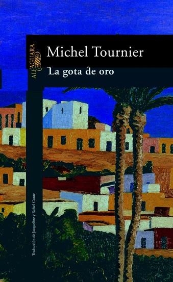 GOTA DE ORO | 9788420424774 | TOURNIER,MICHEL
