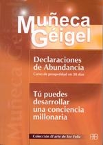 DECLARACIONES DE ABUNDANCIA TU PUEDES DESARROLLAR UNA CONCIENCIA MILLONARIA | 9788489897847 | GEIGEL,MUÑECA