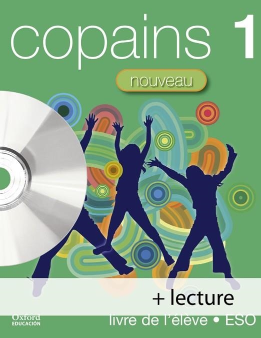 COPAINS NOUVEAU 1 LIVRE DE L,ELEVE ESO + LECTURE AVEC CD AUDIO | 9788467335156 | GORDON, ANNA LISE/BOURDAIS, DANIÈLE/GARCÍA CALLEJO, SONIA/FINNIE, SUE