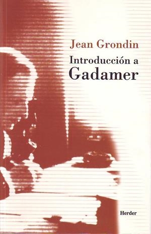 INTRODUCCION A GADAMER | 9788425422980 | GRONDIN,JEAN