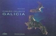 CAMIÑO CELESTE GALICIA (GALEGO CASTELLANO ENGLISH) | 9788497850001 | LOBATO,XURXO