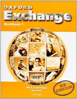 OXFORD EXCHANGE WORKBOOK 1 | 9780194382526 | GAMMIDGE,MICK WETZ,BEN