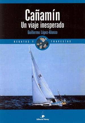 CAÑAMIN UN VIAJE INESPERADO | 9788474861334 | LOPEZ-ALONSO,GUILLERMO