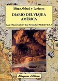 DIARIO DEL VIAJE A AMERICA | 9788478132584 | ABBAD Y LASIERRA,IÑIGO